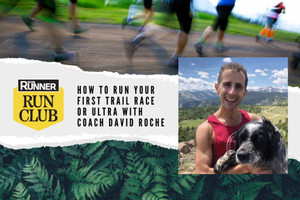 WATCH: David Roche’s Tips For Running Your First Trail Race Or Ultra